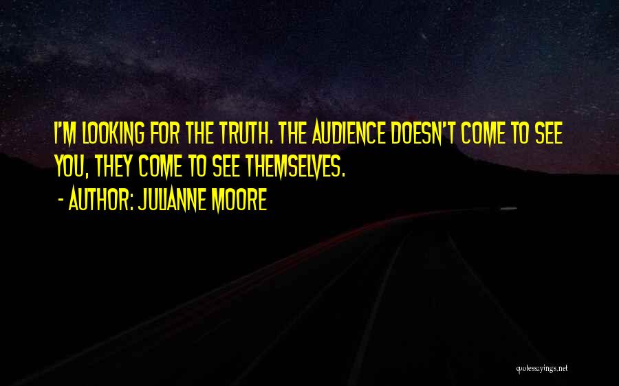 Julianne Moore Quotes 355163