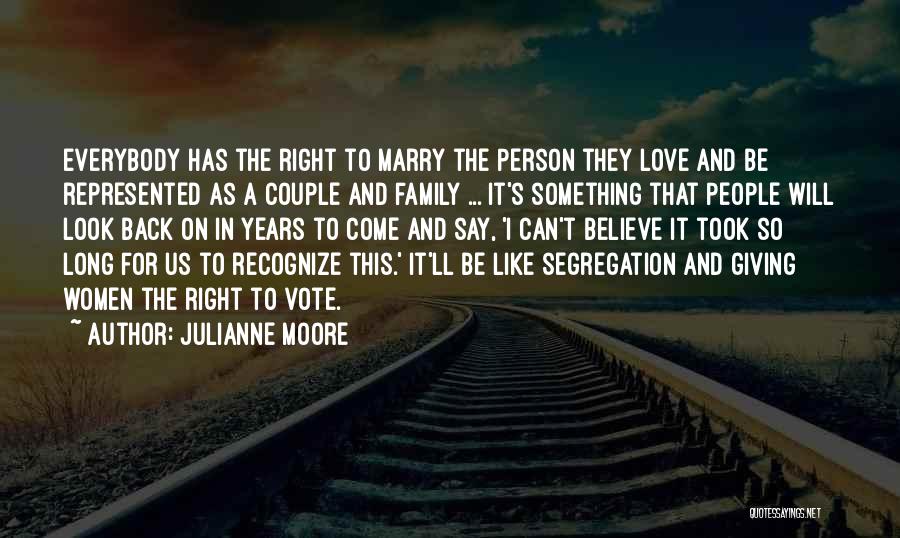 Julianne Moore Quotes 569258