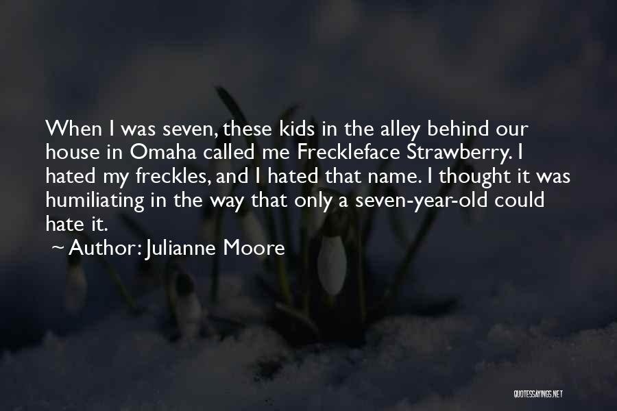 Julianne Moore Quotes 579022