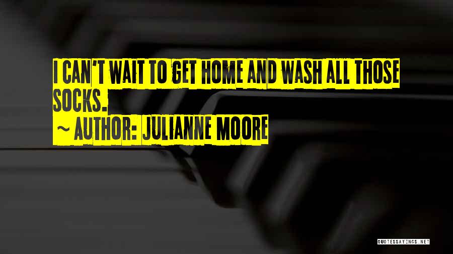 Julianne Moore Quotes 601413