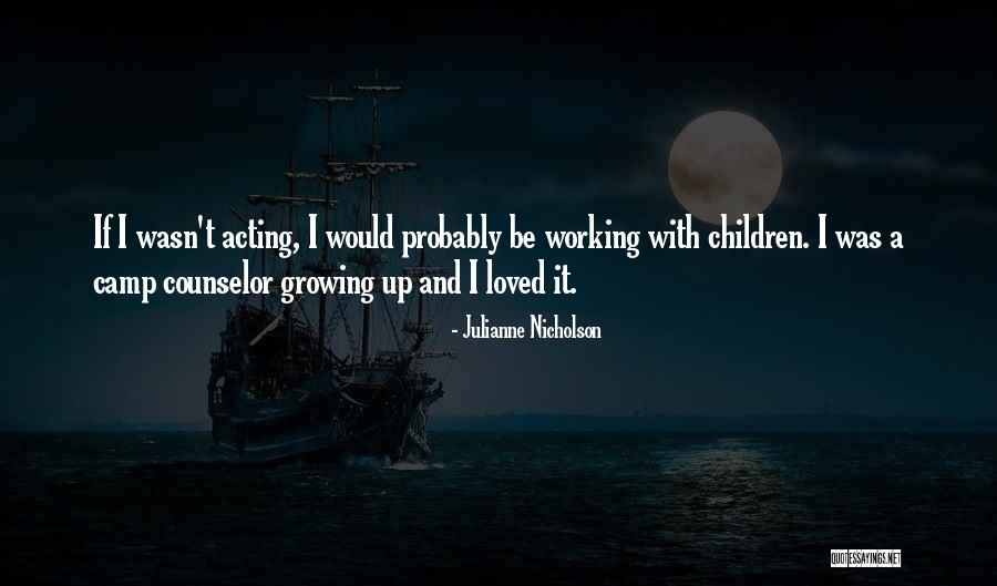 Julianne Nicholson Quotes 935909 Julianne Nicholson Quotes 935909