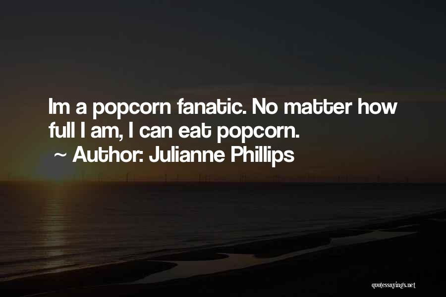 Julianne Phillips Quotes 1804757