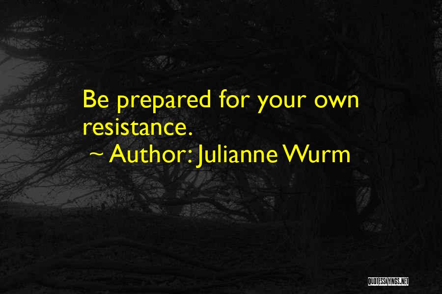 Julianne Wurm Quotes 900523