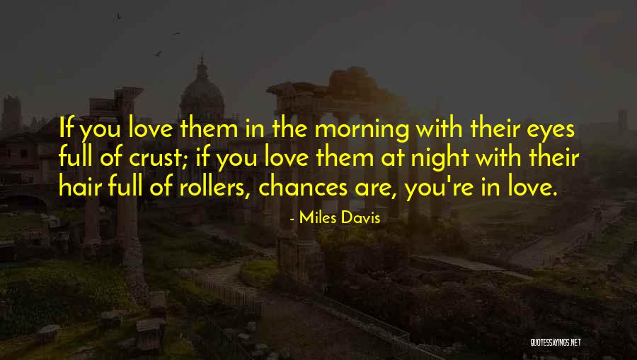Juliannes Florist Quotes By Miles Davis