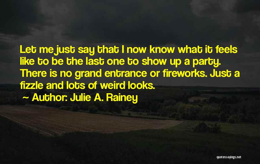 Julie A. Rainey Quotes 1007272