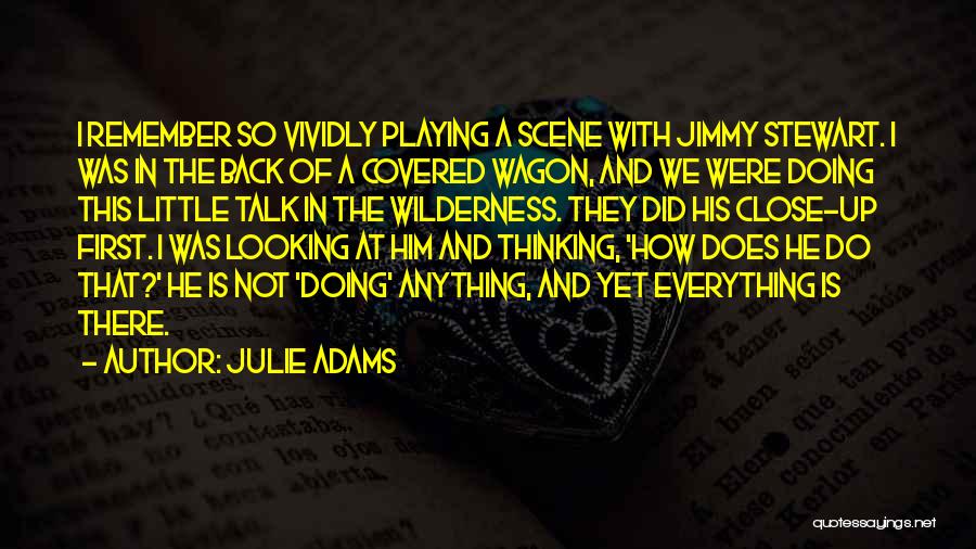 Julie Adams Quotes 1627040