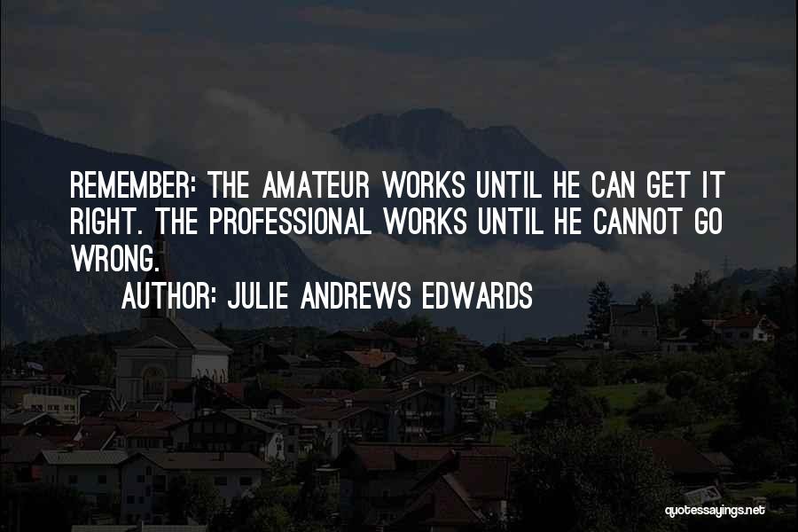 Julie Andrews Edwards Quotes 1409439