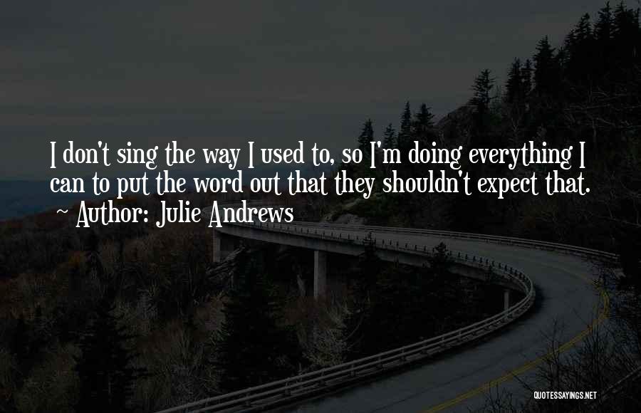 Julie Andrews Quotes 1335658