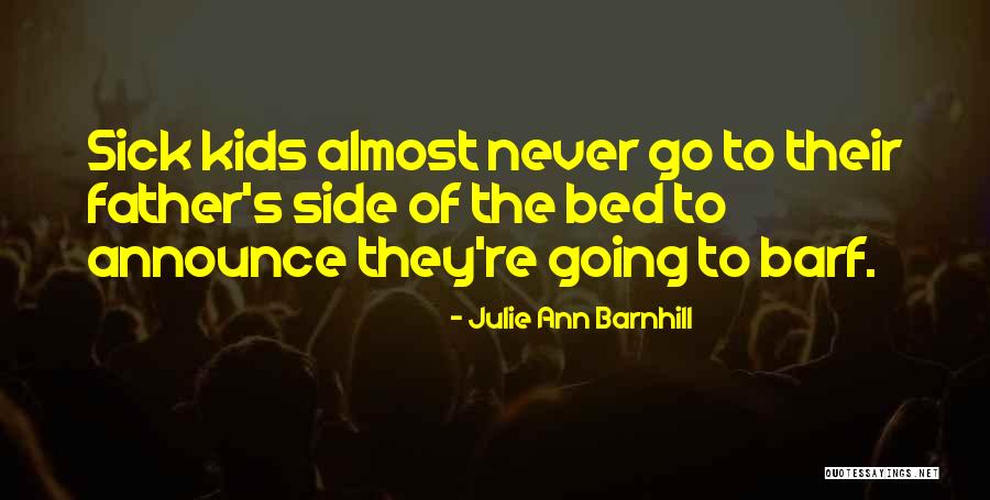 Julie Ann Barnhill Quotes 237541