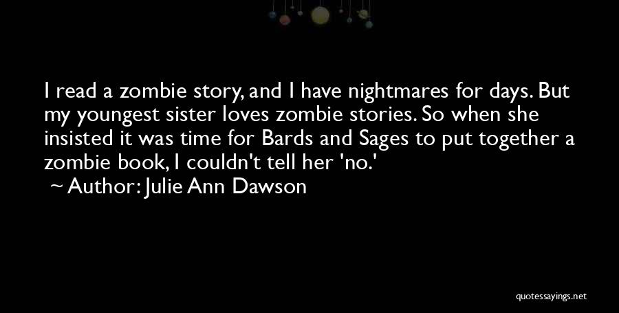 Julie Ann Dawson Quotes 1734385