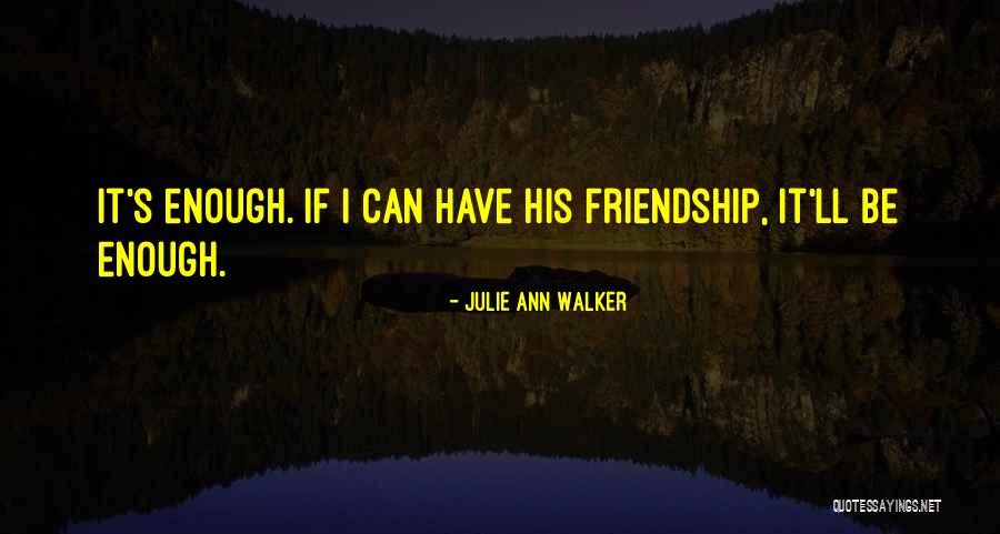 Julie Ann Walker Quotes 1292358