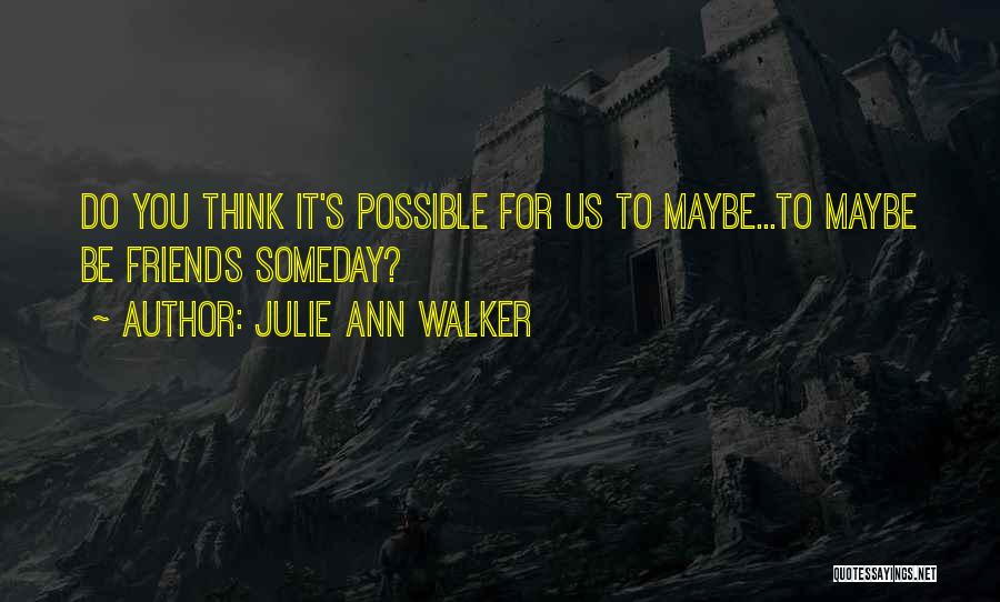 Julie Ann Walker Quotes 1725234