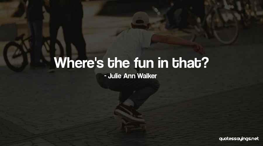 Julie Ann Walker Quotes 2157551