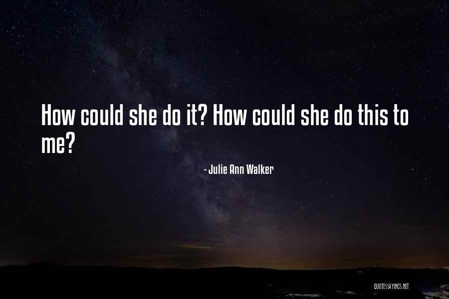 Julie Ann Walker Quotes 407573 Julie Ann Walker Quotes 407573