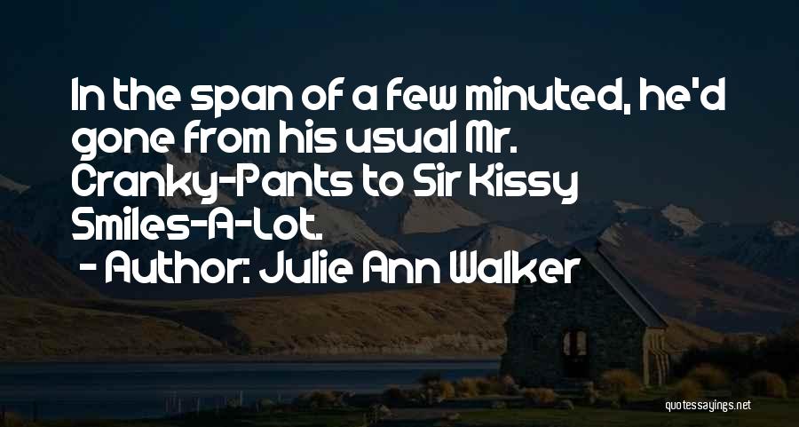 Julie Ann Walker Quotes 880325