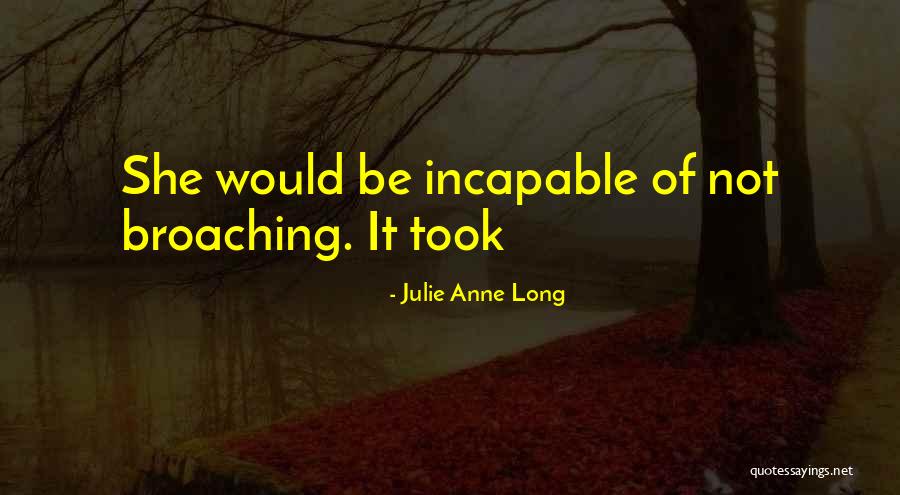 Julie Anne Long Quotes 558497