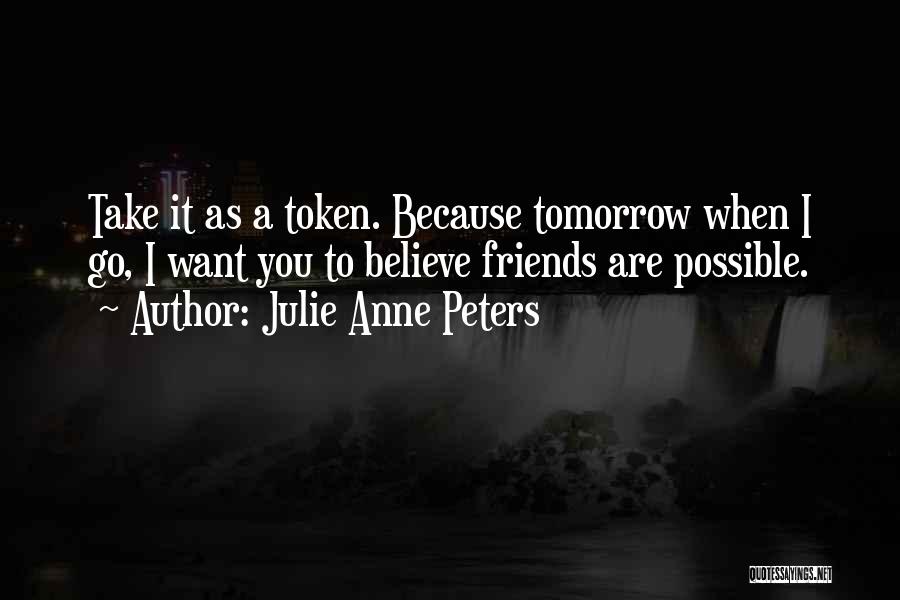 Julie Anne Peters Quotes 1388353