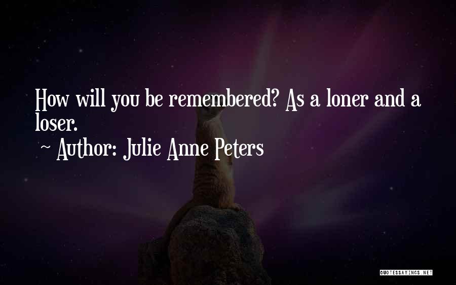 Julie Anne Peters Quotes 1410385