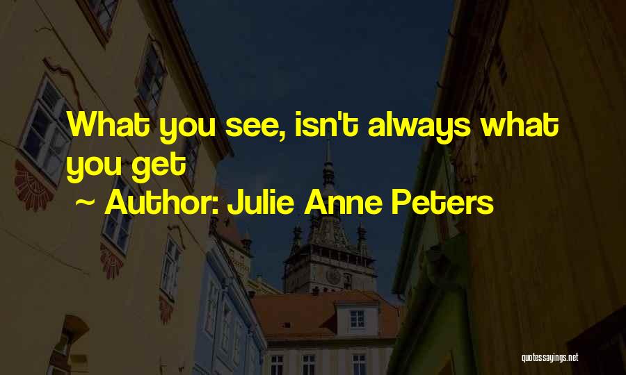Julie Anne Peters Quotes 1703762