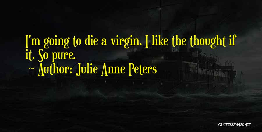 Julie Anne Peters Quotes 1978846