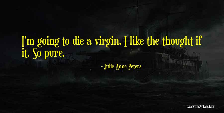 Julie Anne Peters Quotes 1978846