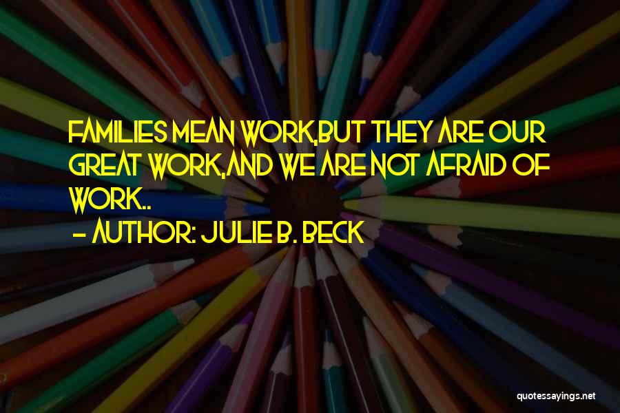 Julie B. Beck Quotes 1160734