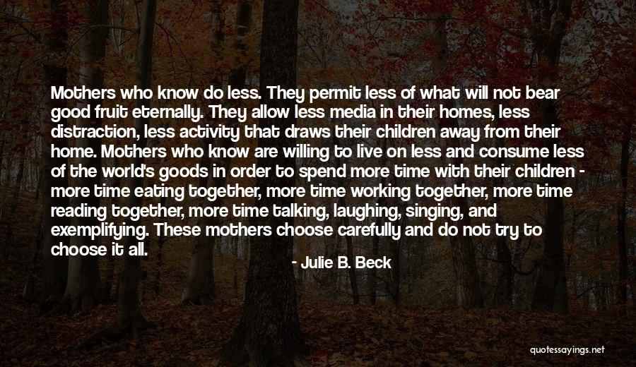 Julie B. Beck Quotes 1248159 Julie B. Beck Quotes 1248159