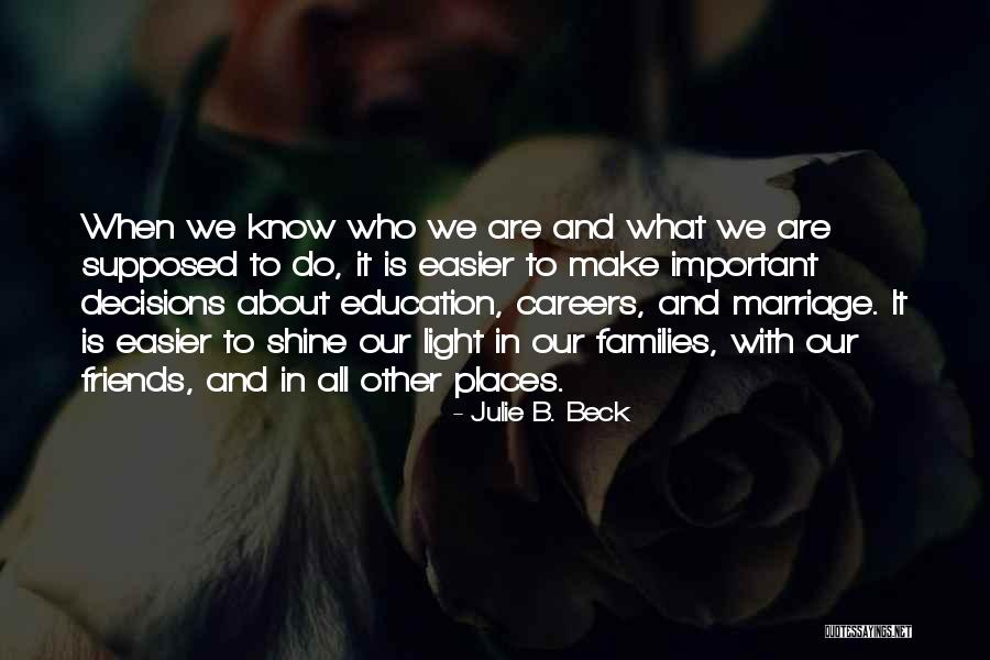 Julie B. Beck Quotes 432607