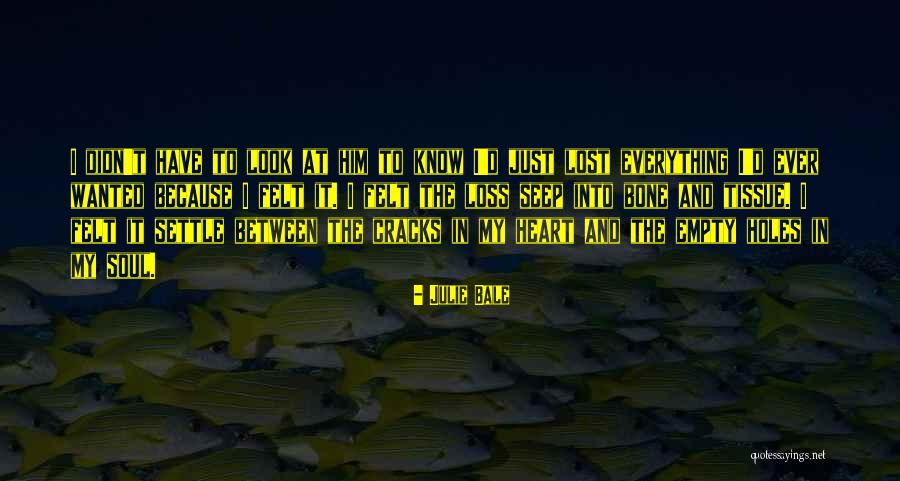 Julie Bale Quotes 2161336 Julie Bale Quotes 2161336