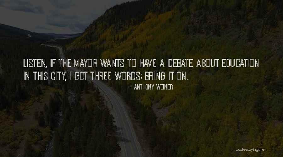 Julie Beaufort Stuart Quotes By Anthony Weiner Julie Beaufort Stuart Quotes By Anthony Weiner