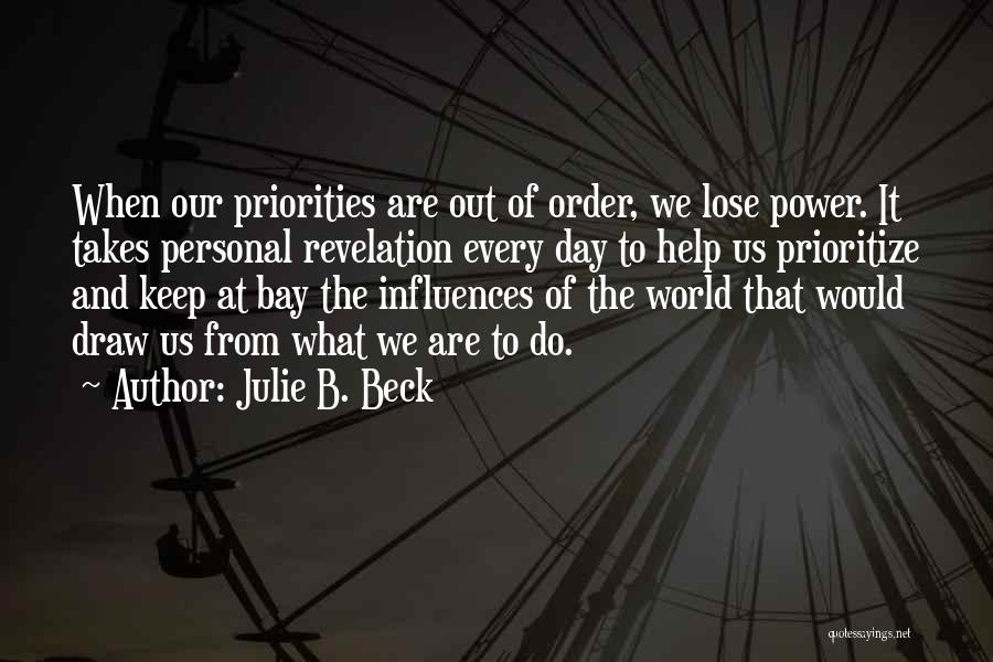 Julie Beck Quotes By Julie B. Beck