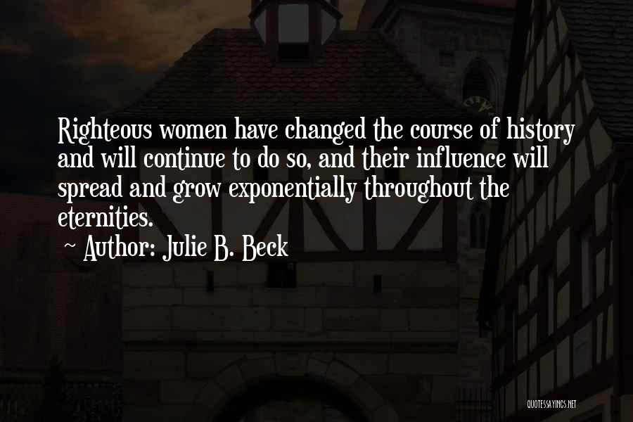 Julie Beck Quotes By Julie B. Beck