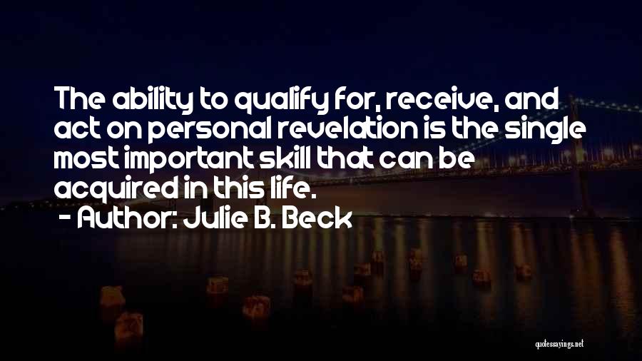 Julie Beck Quotes By Julie B. Beck