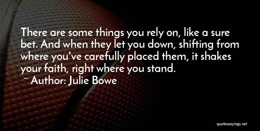 Julie Bowe Quotes 697078