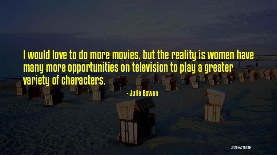 Julie Bowen Quotes 1371410