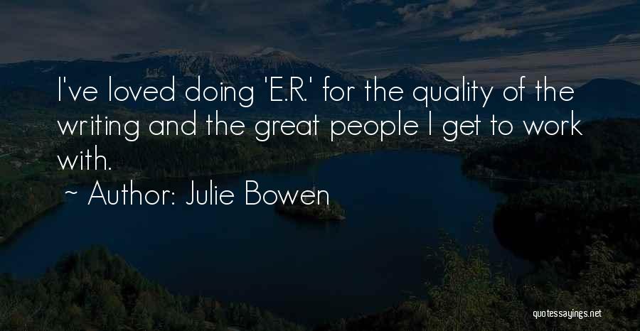 Julie Bowen Quotes 910893