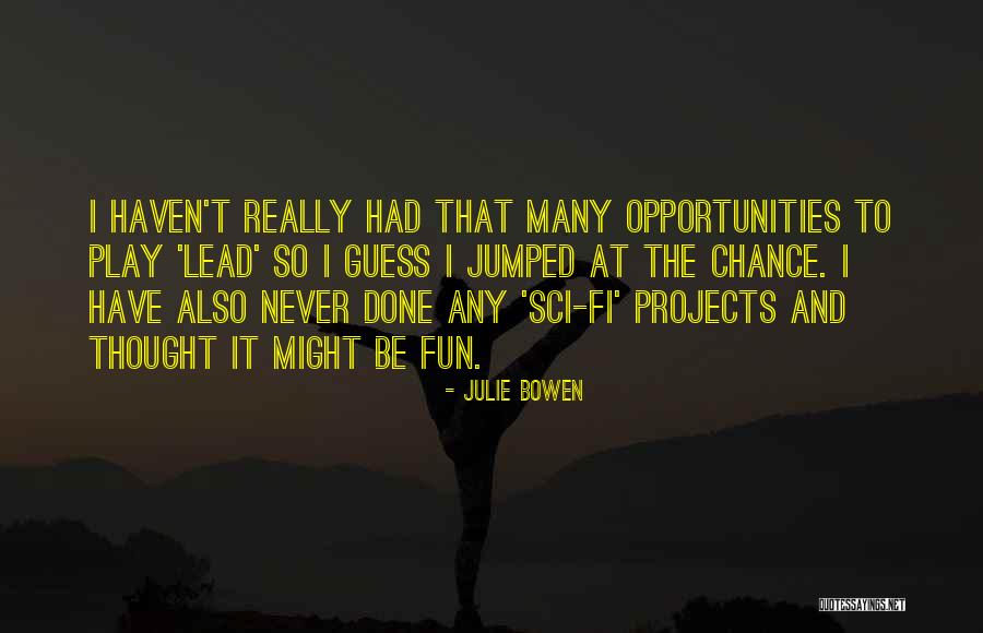 Julie Bowen Quotes 991384