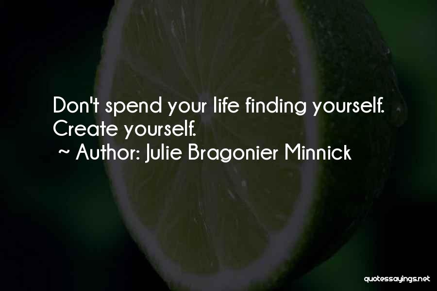 Julie Bragonier Minnick Quotes 555326