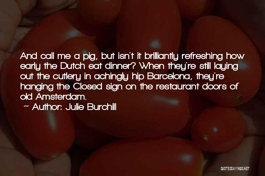 Julie Burchill Quotes 1175553