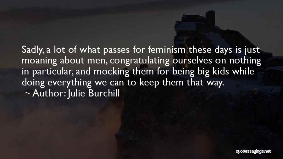 Julie Burchill Quotes 1232255