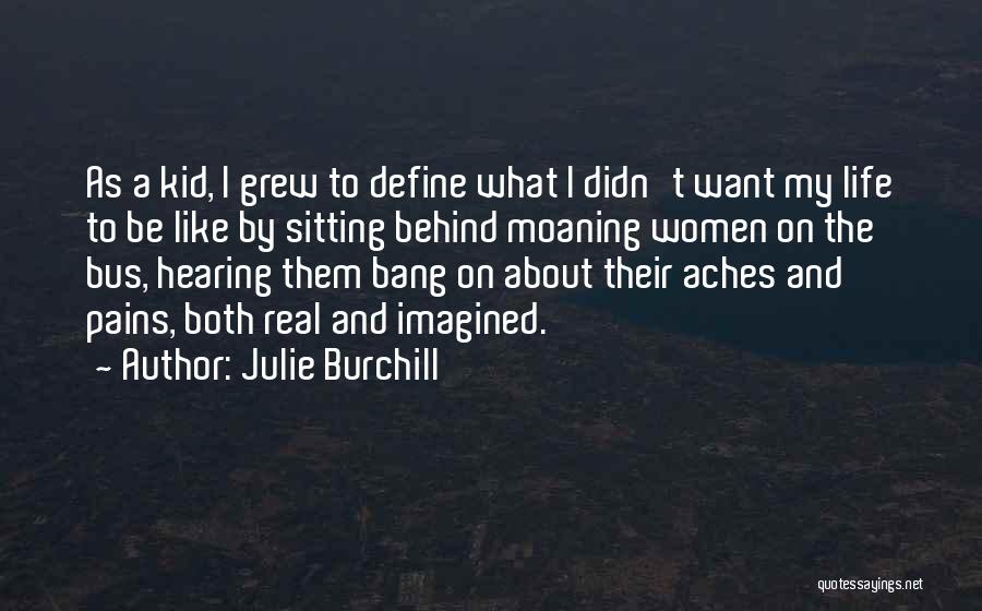 Julie Burchill Quotes 1679967