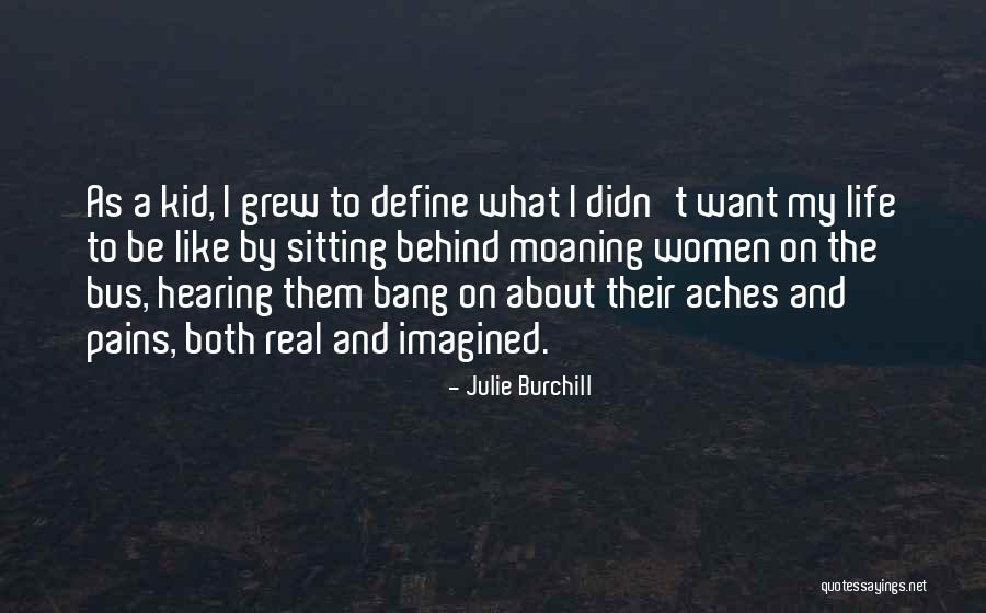 Julie Burchill Quotes 1679967