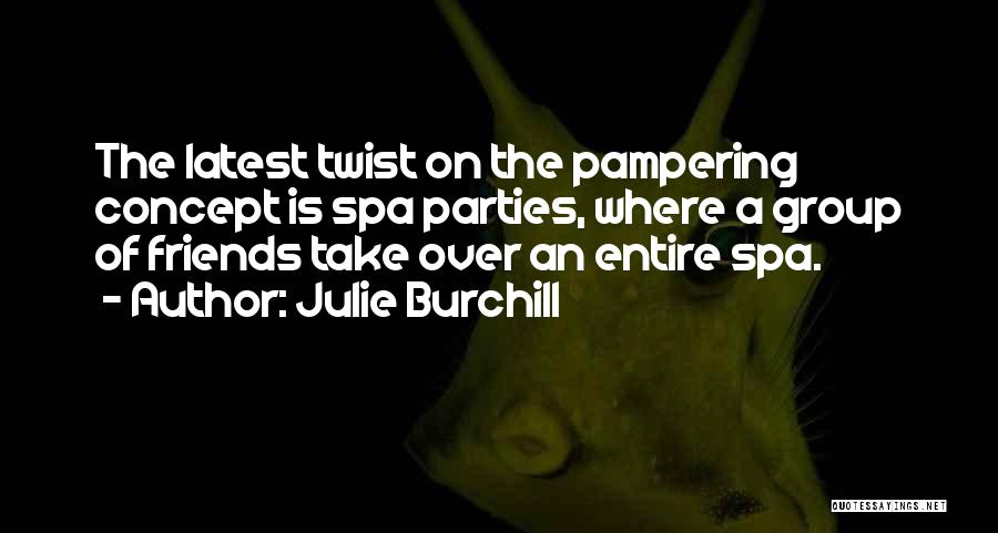 Julie Burchill Quotes 1746273