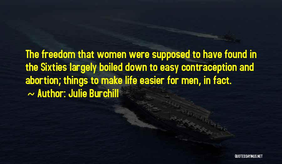 Julie Burchill Quotes 1826168