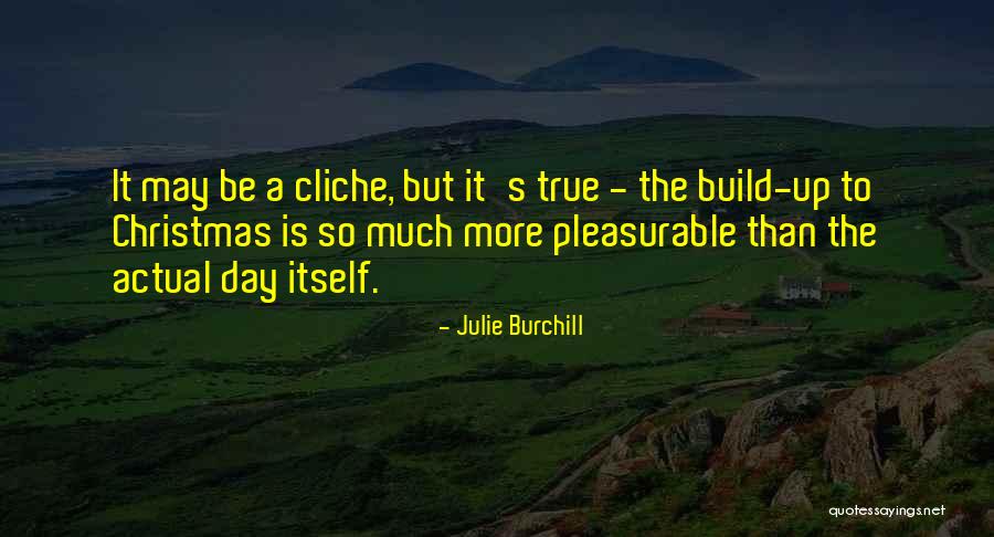 Julie Burchill Quotes 1847528