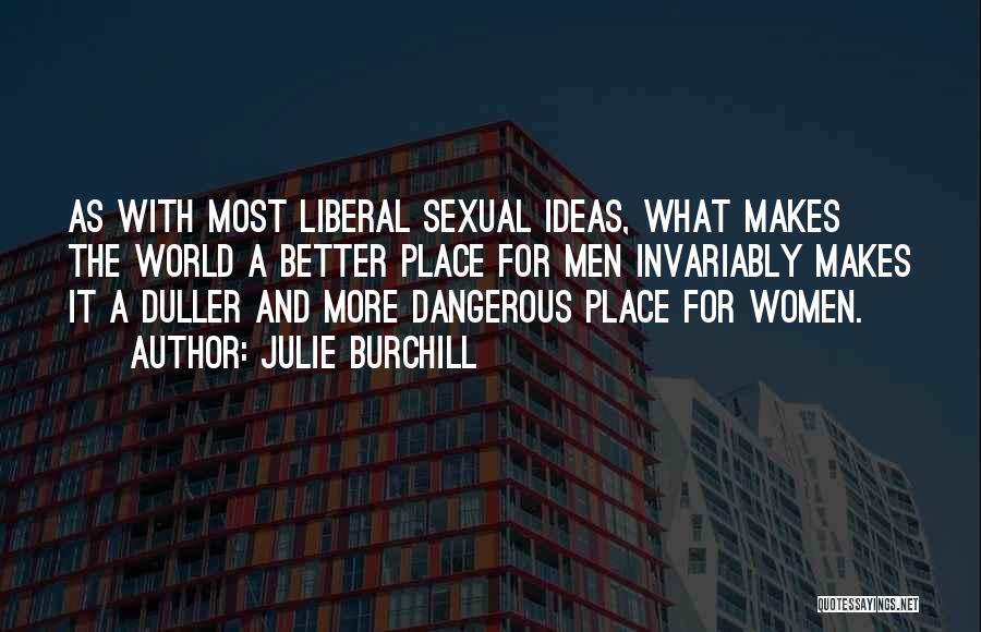 Julie Burchill Quotes 199009