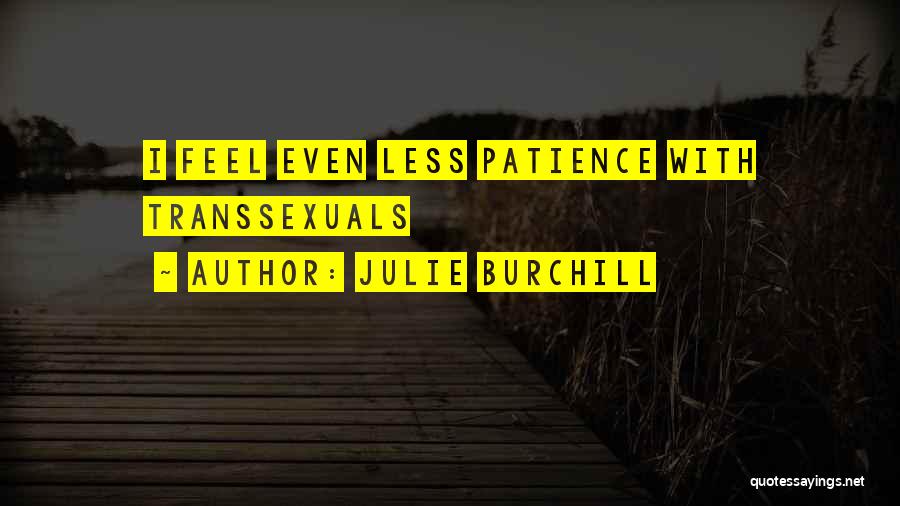 Julie Burchill Quotes 2196464