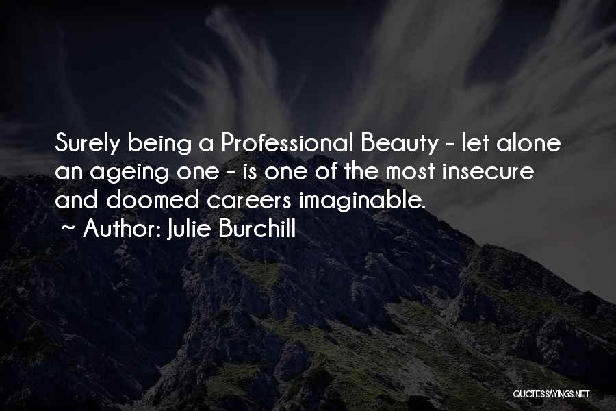 Julie Burchill Quotes 508681