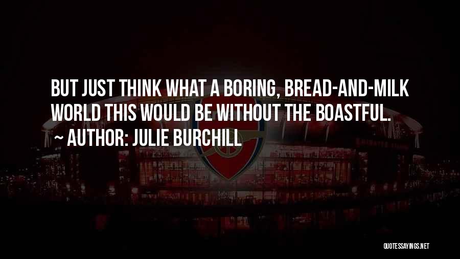 Julie Burchill Quotes 535619