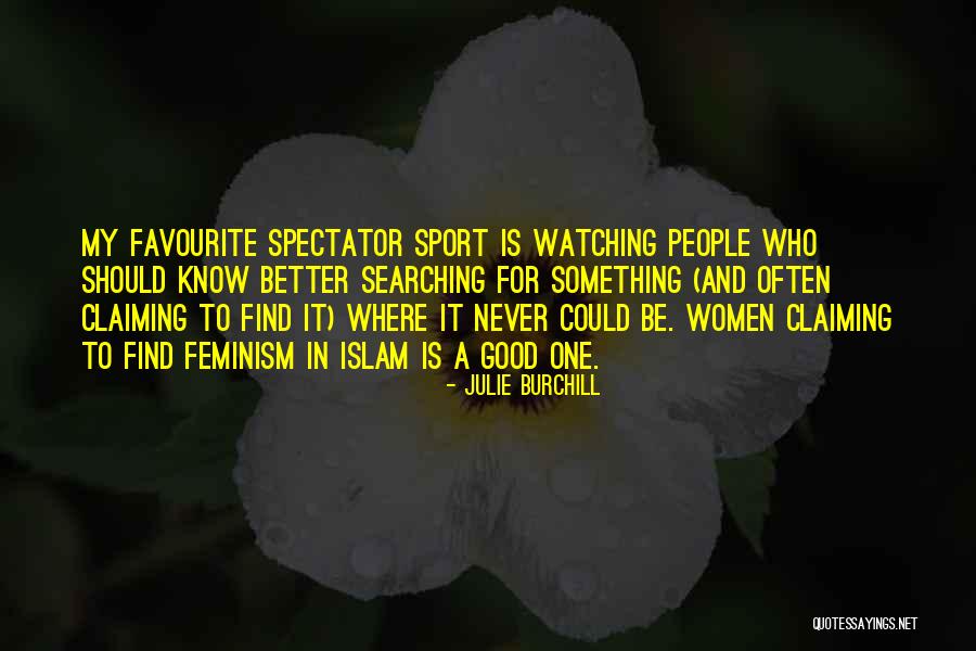 Julie Burchill Quotes 593640 Julie Burchill Quotes 593640